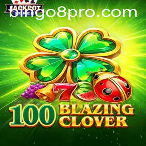 Game Guide: Discovering 100BlazingClover and Bingo8