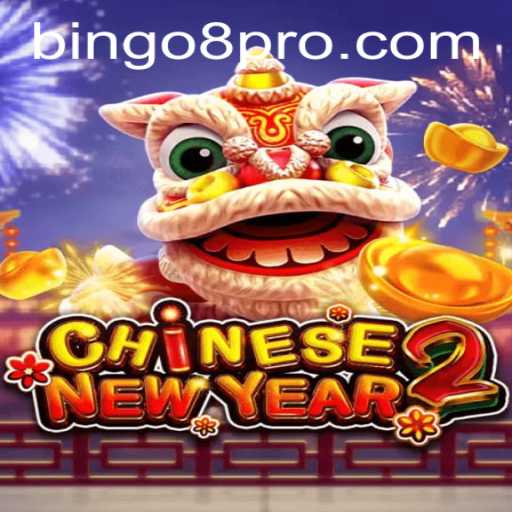 Discover the Exciting World of CHINESENEWYEAR2 and Bingo8