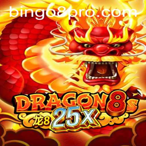 Discover the World of Dragon8s25x: The Ultimate Bingo8 Experience