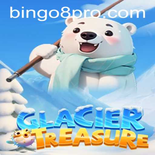 GlacierTreasure: Unveiling the Frozen Adventure with Bingo8