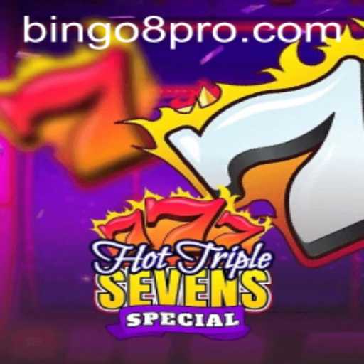 Exploring HotTripleSevensSpecial and Its Intriguing Connection to Bingo8