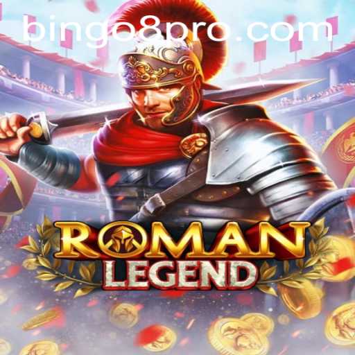 RomanLegend: Unveiling the Intriguing World of Bingo8